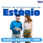 Análise do pedido de assinatura do TERMO DE COMPROMISSO DE ESTÁGIO (TCE) - CURSO DE ADMINISTRAÇÃO