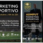 ADMFUT: Desafios e Oportunidades para a Gestão e o Marketing no Futebol em Maceió
