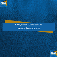 Lançamento de Edital nº 05/2023 - FEAC (REMOÇÃO DOCENTE)