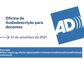 Oficina Audiodescrição em sala de aula: algumas anotações