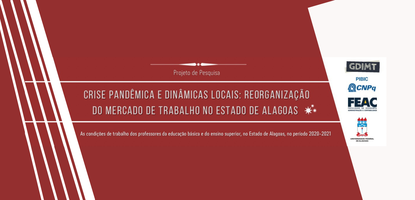 Pesquisa - As condições de trabalho dos professores da educação básica e do ensino superior, no Estado de Alagoas, no período 2020-2021