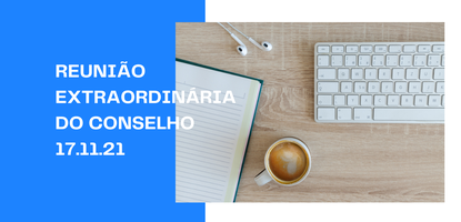 REUNIÃO EXTRAORDINÁRIA DO CONSELHO DA FEAC - 17.11.2021