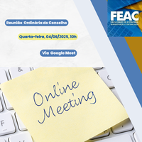 Reunião Ordinária do Conselho da FEAC Reunião Ordinária do Conselho da FEAC
