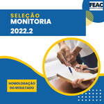 Seleção Monitoria 2022.2 - Homologação do Resultado Final e Retificação