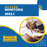 Seleção Monitoria 2023.1 - RETIFICAÇÃO - Homologação das Inscrições