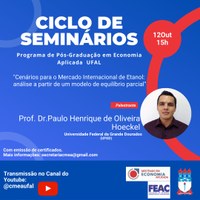 12/10/21 - Seminário: "Cenários para o Mercado Internacional de Etanol: análise a partir de um modelo de equilíbrio parcial"
