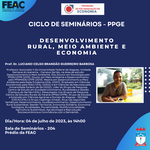 Ciclo de Seminários - DESENVOLVIMENTO RURAL, MEIO AMBIENTE E ECONOMIA