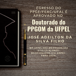 Egresso do PPGE/FEAC/UFAL, JOSÉ ADEILTON DA SILVA FILHO, é aprovado no Doutorado do PPGOM da UFPEL