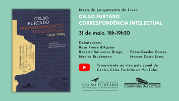Lançamento do Livro "Celso Furtado. Correspondência Intelectual: 1949-2004"
