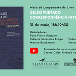 Lançamento do Livro "Celso Furtado. Correspondência Intelectual: 1949-2004"