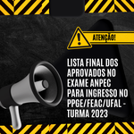 Lista final dos aprovados no Exame ANPEC para ingresso no PPGE/FEAC/UFAL - Turma 2023