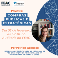 Palestra PROFIAP: Compras Públicas e Estratégicas - Dia 02/02, às 19h30, no auditório da FEAC